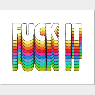 F*ck It - Original 70s Style Typographic Design Posters and Art